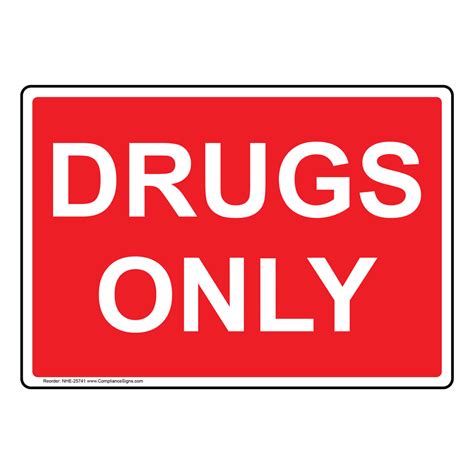 Drugs Only Sign Nhe 25741
