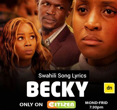 Becky Citizen Tv Show Theme Song Lyrics The Daily Nairobi