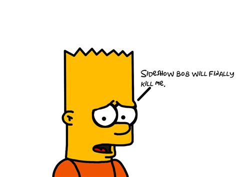 Bart Will Finally Get Killed By Sideshow Bob By Marcospower1996 On Deviantart