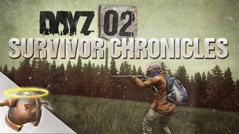 Dayz Survivor Chronicles Episode 2 The Hunt Rangerdave Youtube