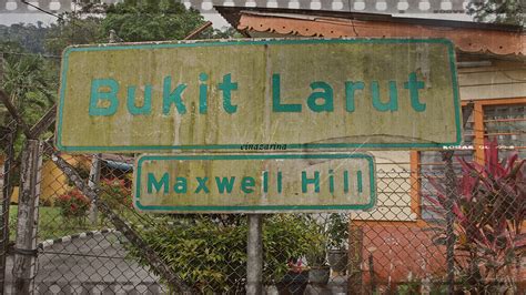 Bukit larut, formerly known as maxwell hill (but still often referred to by its latter name), is a hill resort located 10 km from taiping, perak, malaysia. EinaZarina Blog: Taiping Attraction :Maxwell Hill (Bukit ...