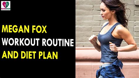 Megan Fox Workout Routine And Diet Plan Health Sutra Best Health Tips Youtube