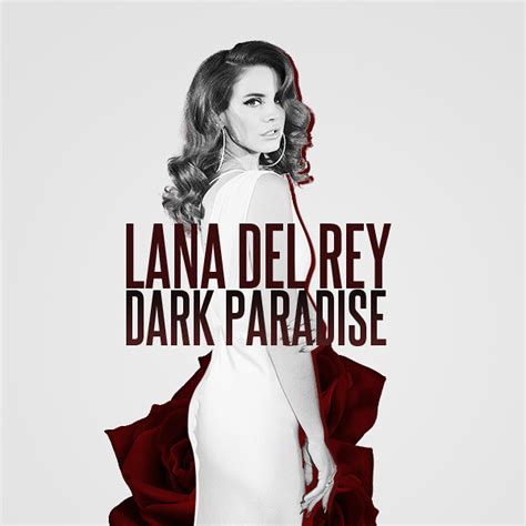 Lana Del Rey Dark Paradise I Made This Ages Ago And Forg Flickr