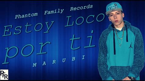 Estoy Loco Por Ti Marubi The Living Lyrics Youtube