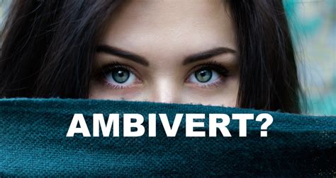 Yet, most of us are ambiverts. Could you be an ambivert? - Introvert Spring