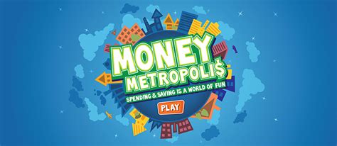 Money metropolis is an educational game hosted on practical money skills. Money Metropolis