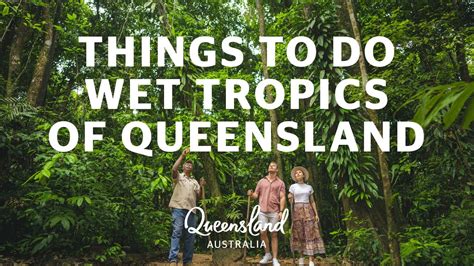 Things To Do In The Wet Tropics Of Queensland World Heritage Area YouTube