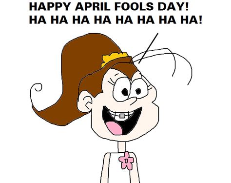 Luan Loud Says Happy April Fools Day By Mjegameandcomicfan89 On Deviantart