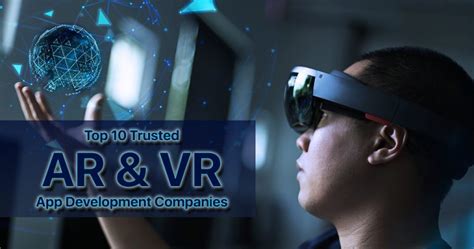 Top 10 Trusted Augmented Reality Ar And Virtual Reality Vr App