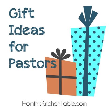 T Ideas For Your Pastor Both Free And Ones That Require Finances