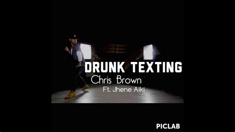 Drunk Texting Chris Brown Ft Jhené Aiko Choreography By Joe