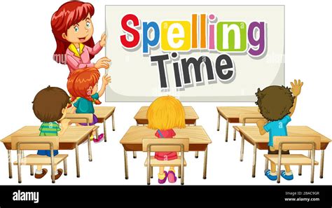 Font Design For Word Spelling Time With Teacher And Students In