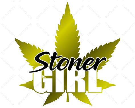 Stoner Girl Svg Png Dxf Digital Files For Laser Vinyl Cricut Etsy