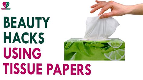 Beauty Hacks Using Tissue Paper That Will Make Every Girls Life Easier