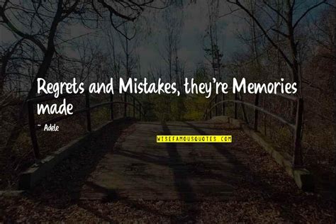 Mistakes But No Regrets Quotes Top 30 Famous Quotes About Mistakes But