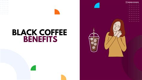 14 black coffee benefits working for health