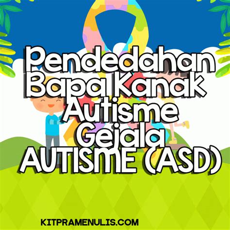 Seperti pertumbuhan tinggi badan dan berat badan, postur tubuh akan mulai sedikit terbentuk. ciri-ciri autisme asd | KitPraMenulis