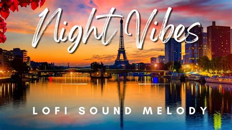 Night Vibes Lofi Sound Melody Youtube