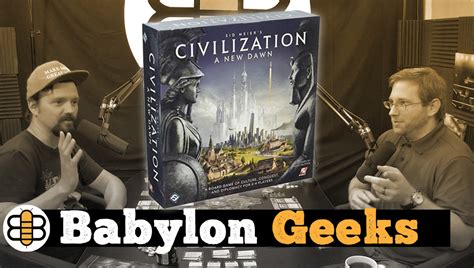 Babylon Geeks Civilization A New Dawn Babylon Bee