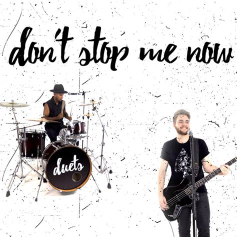 don t stop me now single by duets spotify