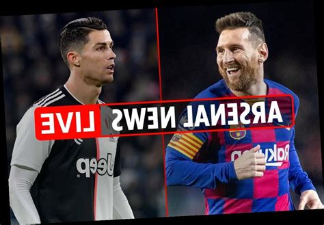 Check spelling or type a new query. 9.30pm Arsenal news LIVE: Messi and Ronaldo BOTH nearly ...