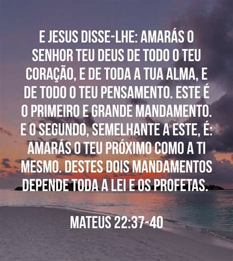 E Jesus Disse Lhe Amarás O Senhor Teu Deus De Todo O Teu Coração E De