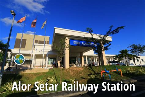 I want to go alor setar from sungkai,so i need to buy ticket from where to where and i have to change how many station. Alor Setar Railway Station