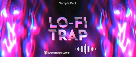 Lo Fi Trap Sample Pack Now Available