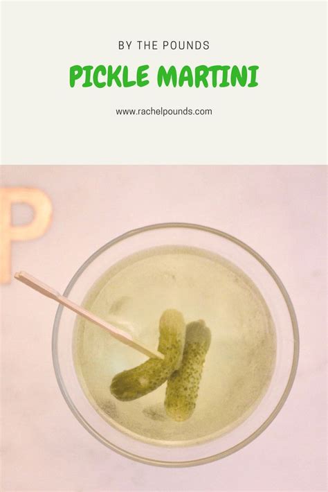 Dont Judge Me Mondays Pickle Martini By The Pounds Recipe