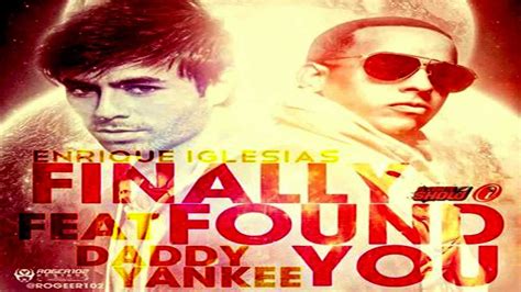 Finally Found You Remix Enrique Iglesias Ft Daddy Yankee YouTube