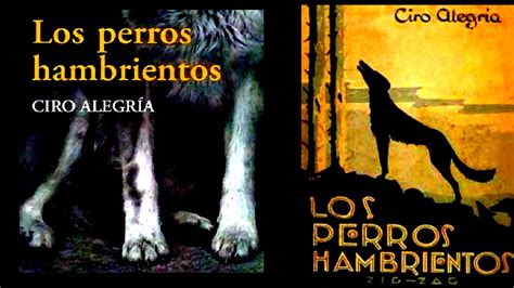 Los Perros Hambrientos Ciro Alegr A Literatura Peruana Youtube