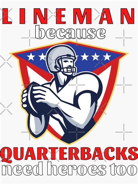 Lineman Because Quarterbacks Need Heroes Too Red Text W Yellow
