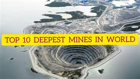 Worlds Deepest Mines Top 10 Deepest Mines Biggest Mines Kolar