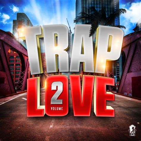 Trap Love Vol 2 De Various Artists Napster