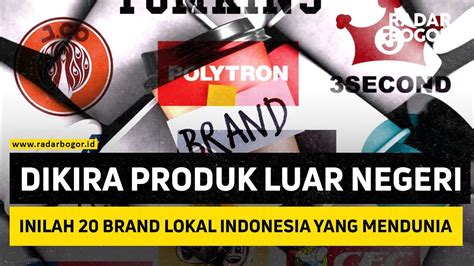 Dikira Produk Luar Negeri Inilah Brand Lokal Indonesia Yang Mendunia