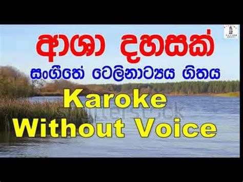 Asha dahasak | sangeethe teledrama song | tv derana. Asha Dahasak - Sangeethe Teledrama Song Karoke Without ...