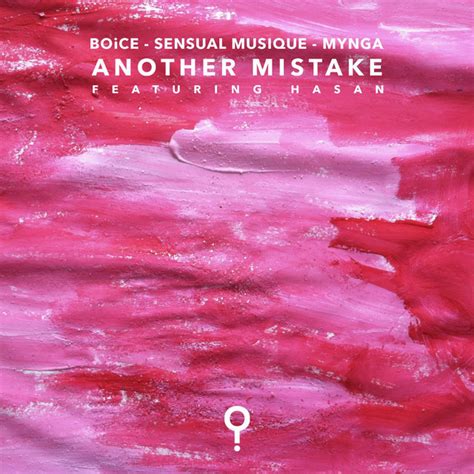 Another Mistake Feat Hasan Song By Boice Sensual Musique Mynga