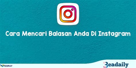 4 Cara Mencari Balasan Anda Di Instagram Pribadi Dan Pengguna Lain