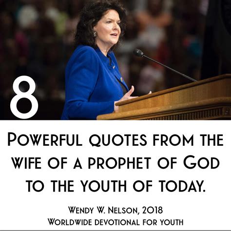 8 Powerful Quotes From Wendy W Nelson At The World Wide Devotional For