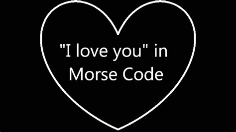 25 shhh i love you famous sayings, quotes and quotation. "I love you" in Morse Code - YouTube
