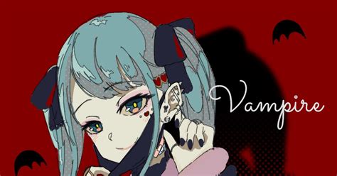 Vocaloid Hatsune Miku Vampire The Vampire🦇 Pixiv