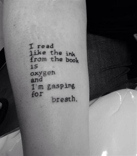 The most obvious homages are of course a word, quote, or even an entire paragraph taken directly from the text. Reading tattoo | Writing tattoos, Tattoo quotes, Book tattoo