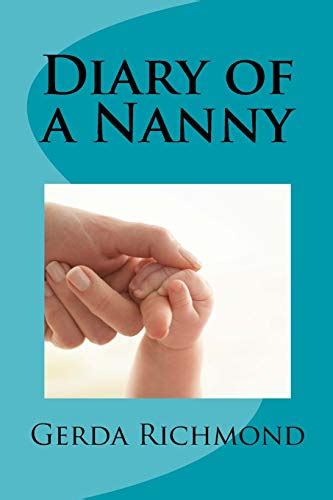Diary Of A Nanny Richmond Mrs Gerda 9781726233217 Books Amazonca