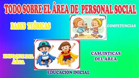 😍todo Sobre El Area De Personal Social👉👉 Educacion Inicial Youtube