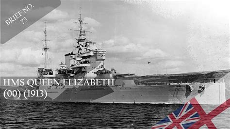 HMS QUEEN ELIZABETH 00 1913 THE FIRST FAST BATTLESHIP BRIEF NO