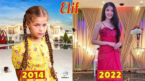 Elif 2014 Cast Bfore And After 2022 Youtube