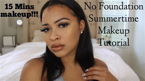 No Foundation Makeup Tutorial 15 Minutes Makeup Flawless Summertime
