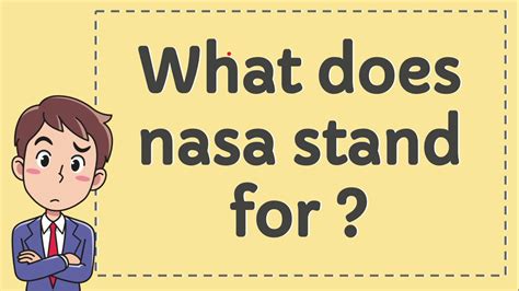 What Does Nasa Stand For Youtube