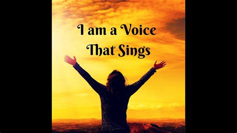 Celebrate Each And Every One Of Us I Am A Voice That Sings A Choral