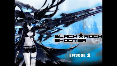 Black Rock Shooter The Game Episode 2 Youtube